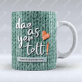 Dae As Yer Telt - Mug