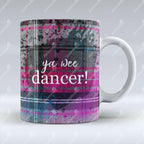 Ya Wee Dancer! - Pink Mug